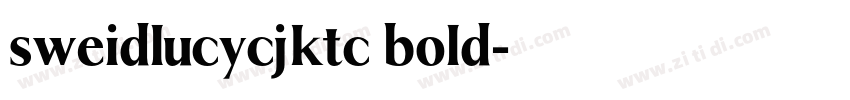 sweidlucycjktc bold字体转换